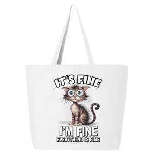 ItS Fine IM Fine Everything Is Fine Funny Cat Meaningful Gift 25L Jumbo Tote