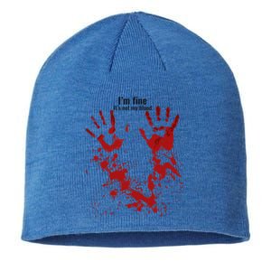 Im Fine Its Not My Blood Sarcastic Halloween Humor Sustainable Beanie