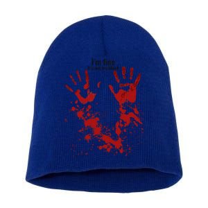 Im Fine Its Not My Blood Sarcastic Halloween Humor Short Acrylic Beanie