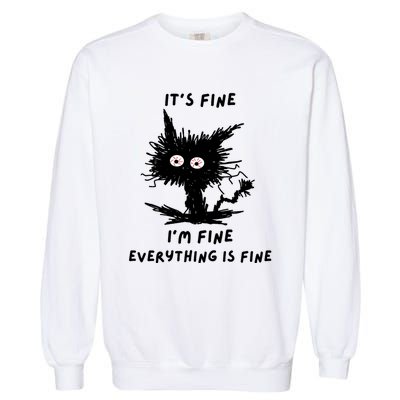 Its Fine IM Fine Funny Coffee Cute Sarcastic Black Cat Garment-Dyed Sweatshirt