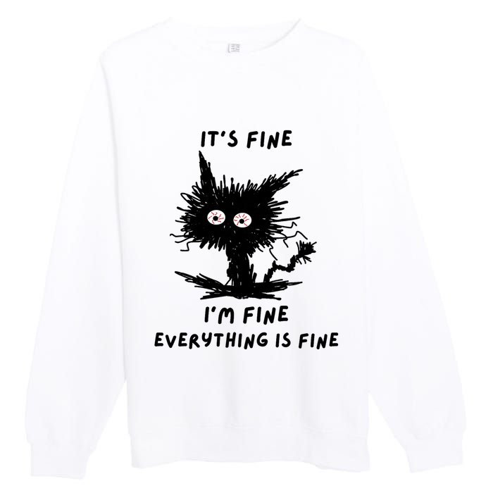 Its Fine IM Fine Funny Coffee Cute Sarcastic Black Cat Premium Crewneck Sweatshirt