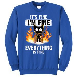 ItS Fine IM Fine Everything Is Fine Black Cat Funny Cat Great Gift Sweatshirt