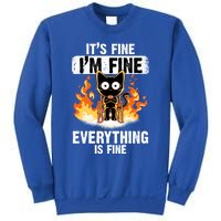 ItS Fine IM Fine Everything Is Fine Black Cat Funny Cat Great Gift Sweatshirt