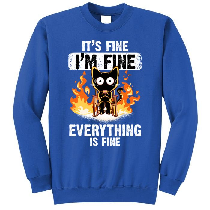 ItS Fine IM Fine Everything Is Fine Black Cat Funny Cat Great Gift Sweatshirt