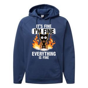 ItS Fine IM Fine Everything Is Fine Black Cat Funny Cat Great Gift Performance Fleece Hoodie