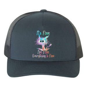 ItS Fine IM Fine Everything Is Fine Meaningful Gift Tie Dye Cat Gift Yupoong Adult 5-Panel Trucker Hat