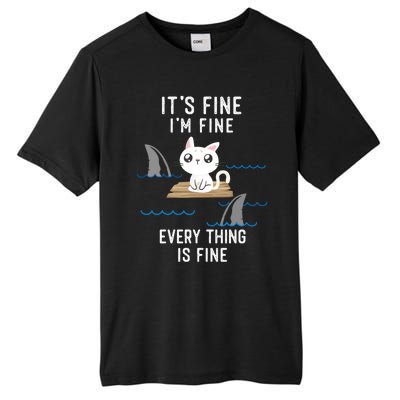 It´s Fine I Am Fine Everything Is Fine Funny Cat Gift Tall Fusion ChromaSoft Performance T-Shirt