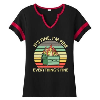 Its Fine Im Fine Everythings Fine Dumpster On Fire Ladies Halftime Notch Neck Tee