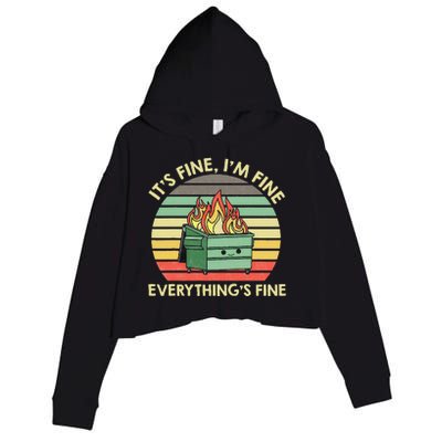 Its Fine Im Fine Everythings Fine Dumpster On Fire Crop Fleece Hoodie