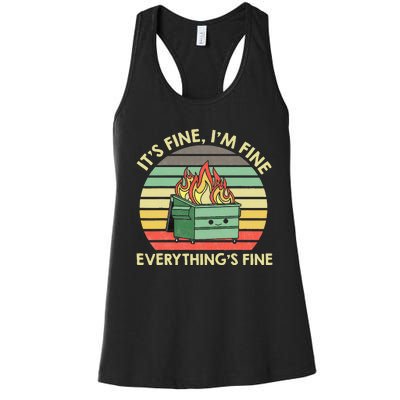 Its Fine Im Fine Everythings Fine Dumpster On Fire Women's Racerback Tank