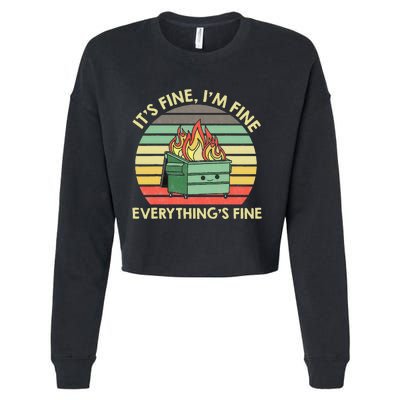 Its Fine Im Fine Everythings Fine Dumpster On Fire Cropped Pullover Crew