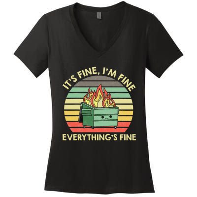 Its Fine Im Fine Everythings Fine Dumpster On Fire Women's V-Neck T-Shirt