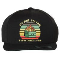 Its Fine Im Fine Everythings Fine Dumpster On Fire Wool Snapback Cap