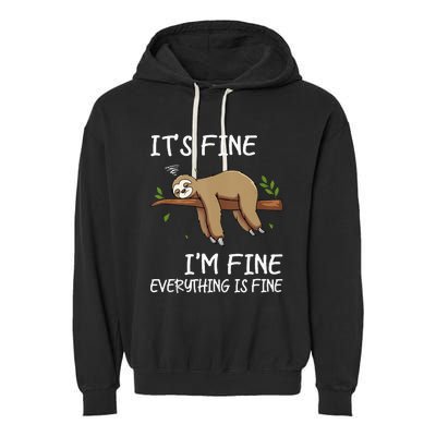 Its Fine Im Fine Everythings Fine Funny Lazy Sloth Women Men Garment-Dyed Fleece Hoodie