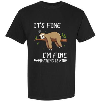 Its Fine Im Fine Everythings Fine Funny Lazy Sloth Women Men Garment-Dyed Heavyweight T-Shirt