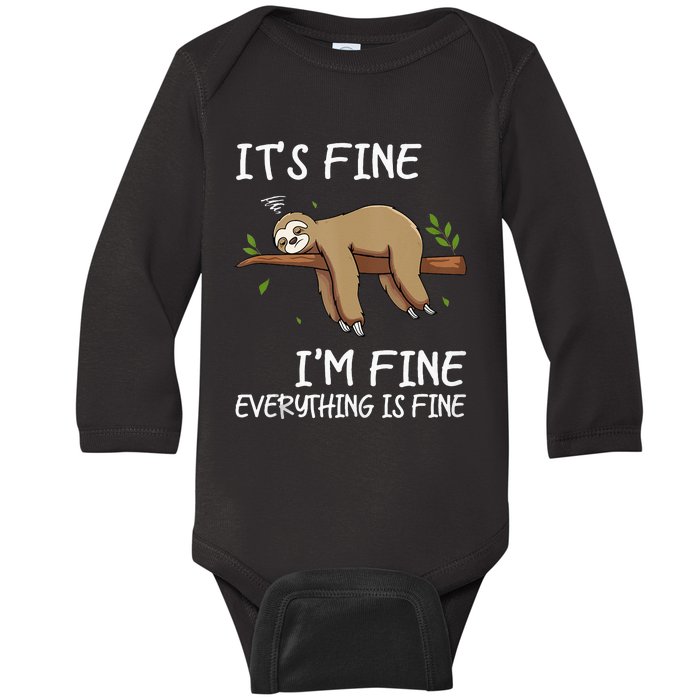 Its Fine Im Fine Everythings Fine Funny Lazy Sloth Women Men Baby Long Sleeve Bodysuit