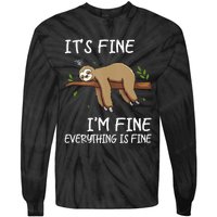 Its Fine Im Fine Everythings Fine Funny Lazy Sloth Women Men Tie-Dye Long Sleeve Shirt