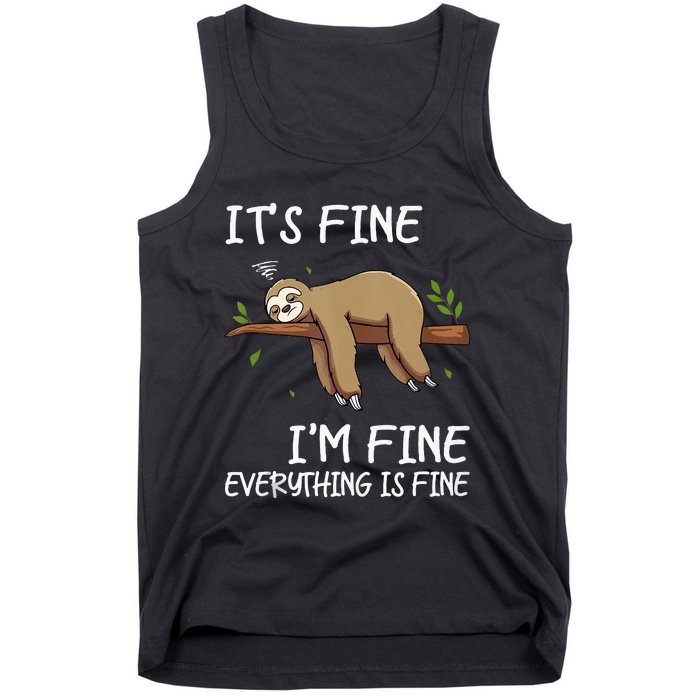 Its Fine Im Fine Everythings Fine Funny Lazy Sloth Women Men Tank Top