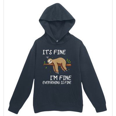 Its Fine Im Fine Everythings Fine Funny Lazy Sloth Women Men Urban Pullover Hoodie