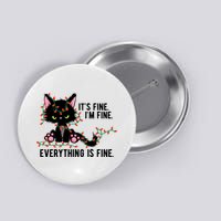 Its Fine Im Fine Everything Is Funny Cat Christmas Button