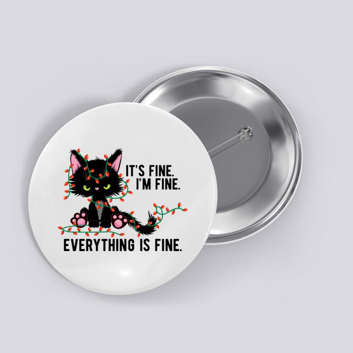 Its Fine Im Fine Everything Is Funny Cat Christmas Button