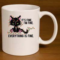 Its Fine Im Fine Everything Is Funny Cat Christmas 11oz C Handle Ceramic Mug