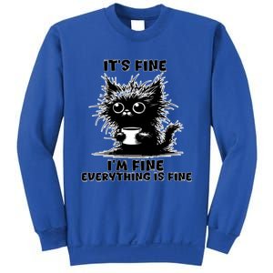 ItS Fine IM Fine Everything Is Fine Funny Coffee Cat Gift Sweatshirt