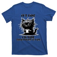 ItS Fine IM Fine Everything Is Fine Funny Coffee Cat Gift T-Shirt