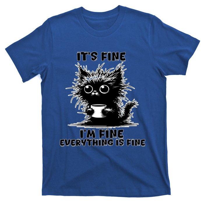 ItS Fine IM Fine Everything Is Fine Funny Coffee Cat Gift T-Shirt