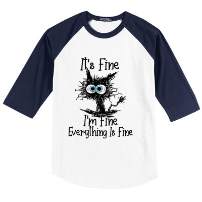 ItS Fine IM Fine Everything Is Fine Funny Cat Baseball Sleeve Shirt