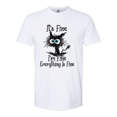 ItS Fine IM Fine Everything Is Fine Funny Cat Softstyle CVC T-Shirt