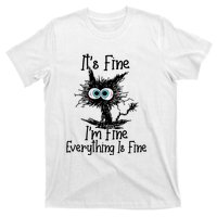 ItS Fine IM Fine Everything Is Fine Funny Cat T-Shirt