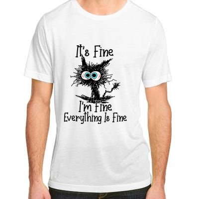 ItS Fine IM Fine Everything Is Fine Funny Cat Adult ChromaSoft Performance T-Shirt