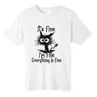 ItS Fine IM Fine Everything Is Fine Funny Cat Tall Fusion ChromaSoft Performance T-Shirt