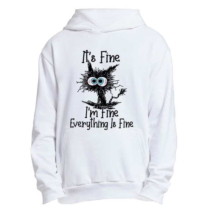 ItS Fine IM Fine Everything Is Fine Funny Cat Urban Pullover Hoodie