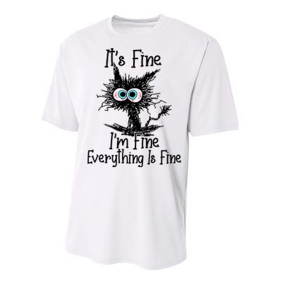 ItS Fine IM Fine Everything Is Fine Funny Cat Performance Sprint T-Shirt