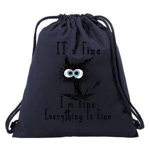 It's Fine I'm Fine Everything Is Fine Funny Cat Fathers Day Drawstring Bag