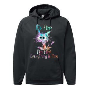 Its Fine Im Fine Everything Is Fine Tie Dye Cat Performance Fleece Hoodie