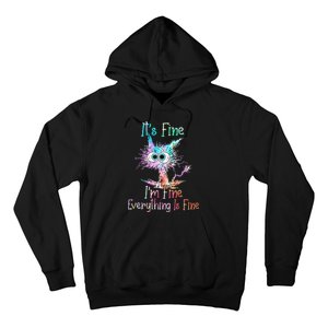 Its Fine Im Fine Everything Is Fine Tie Dye Cat Hoodie