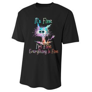 Its Fine Im Fine Everything Is Fine Tie Dye Cat Performance Sprint T-Shirt