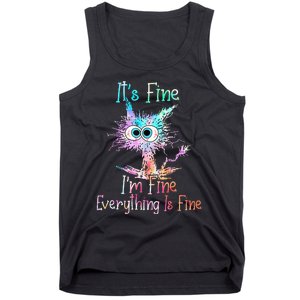 Its Fine Im Fine Everything Is Fine Tie Dye Cat Tank Top