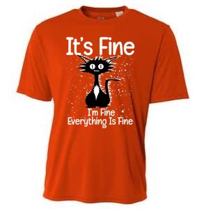 ItS Fine IM Fine Everything Is Fine Cat Gift Cooling Performance Crew T-Shirt