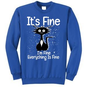 ItS Fine IM Fine Everything Is Fine Cat Gift Sweatshirt