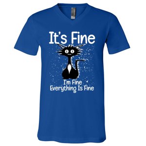 ItS Fine IM Fine Everything Is Fine Cat Gift V-Neck T-Shirt