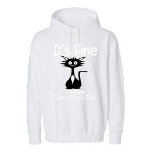 ItS Fine IM Fine Everything Is Fine Cat Gift Garment-Dyed Fleece Hoodie