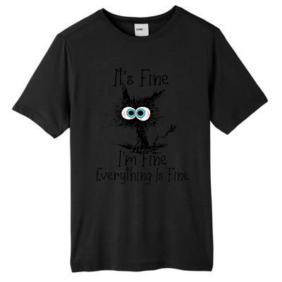 It's Fine I'm Fine Everything Is Fine Funny Cat Tall Fusion ChromaSoft Performance T-Shirt