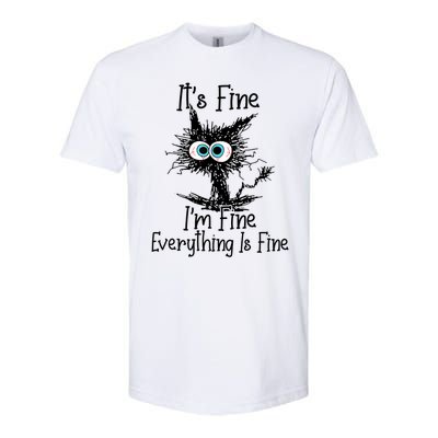 It's Fine I'm Fine Everything Is Fine Funny Cat Softstyle CVC T-Shirt