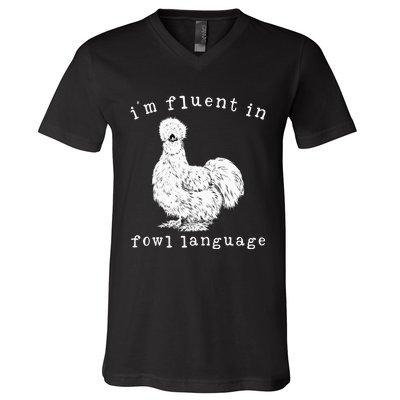 Im Fluent In Fowl Language Silkie Chicken Farmhouse V-Neck T-Shirt