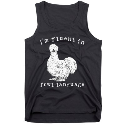 Im Fluent In Fowl Language Silkie Chicken Farmhouse Tank Top