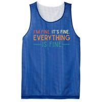 I'm Fine Its Fine Everything Is Fine Vintage No Complaints Gift Mesh Reversible Basketball Jersey Tank